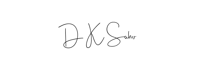 Create a beautiful signature design for name D K Sahu. With this signature (Andilay-7BmLP) fonts, you can make a handwritten signature for free. D K Sahu signature style 4 images and pictures png