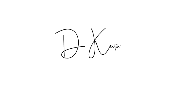 Create a beautiful signature design for name D Kala. With this signature (Andilay-7BmLP) fonts, you can make a handwritten signature for free. D Kala signature style 4 images and pictures png