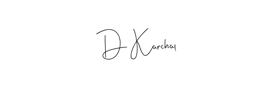 Use a signature maker to create a handwritten signature online. With this signature software, you can design (Andilay-7BmLP) your own signature for name D Karchal. D Karchal signature style 4 images and pictures png