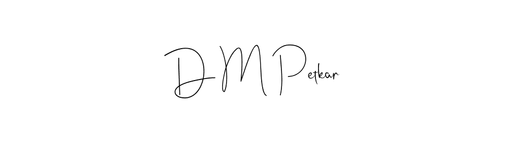 The best way (Andilay-7BmLP) to make a short signature is to pick only two or three words in your name. The name D M Petkar include a total of six letters. For converting this name. D M Petkar signature style 4 images and pictures png