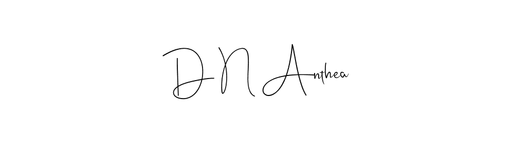 How to make D N Anthea name signature. Use Andilay-7BmLP style for creating short signs online. This is the latest handwritten sign. D N Anthea signature style 4 images and pictures png
