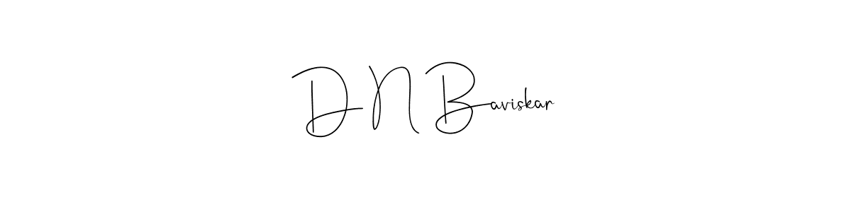 How to make D N Baviskar signature? Andilay-7BmLP is a professional autograph style. Create handwritten signature for D N Baviskar name. D N Baviskar signature style 4 images and pictures png