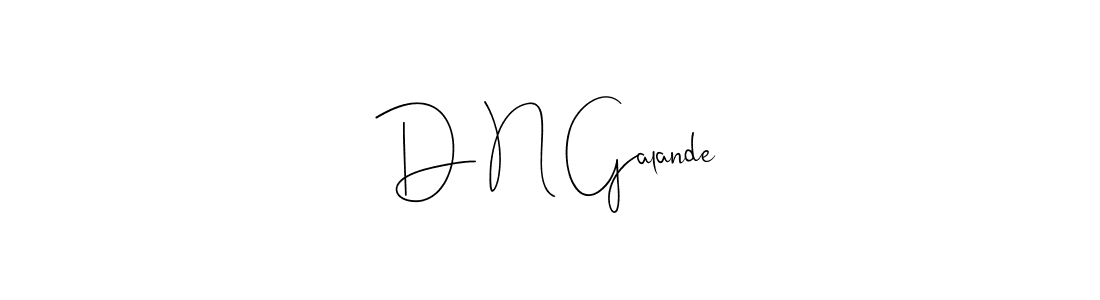 D N Galande stylish signature style. Best Handwritten Sign (Andilay-7BmLP) for my name. Handwritten Signature Collection Ideas for my name D N Galande. D N Galande signature style 4 images and pictures png