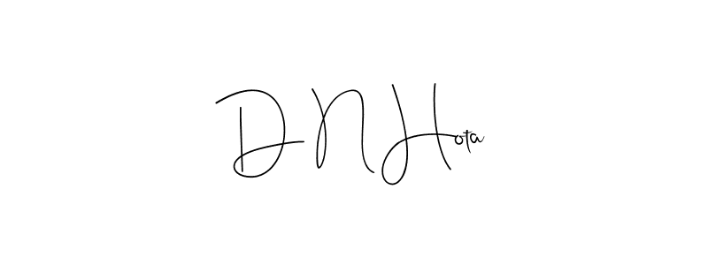 D N Hota stylish signature style. Best Handwritten Sign (Andilay-7BmLP) for my name. Handwritten Signature Collection Ideas for my name D N Hota. D N Hota signature style 4 images and pictures png