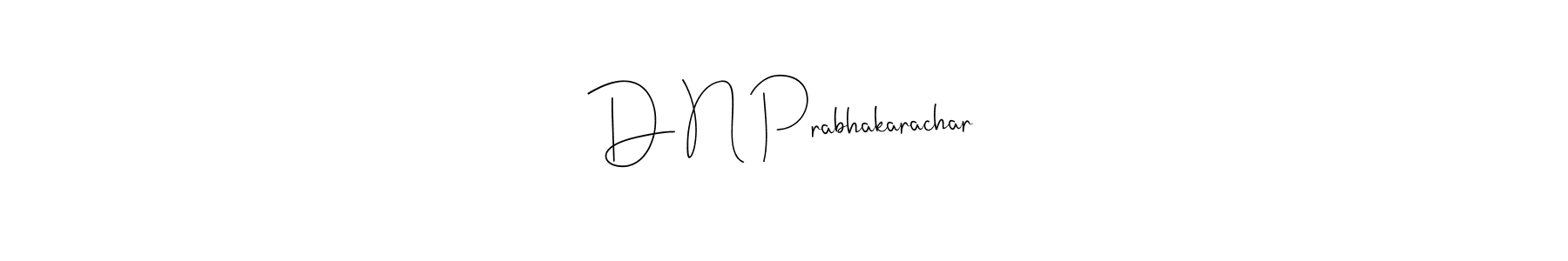 if you are searching for the best signature style for your name D N Prabhakarachar. so please give up your signature search. here we have designed multiple signature styles  using Andilay-7BmLP. D N Prabhakarachar signature style 4 images and pictures png