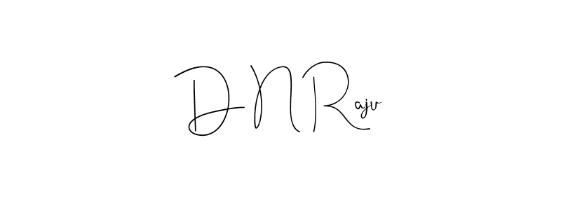 Make a beautiful signature design for name D N Raju. With this signature (Andilay-7BmLP) style, you can create a handwritten signature for free. D N Raju signature style 4 images and pictures png