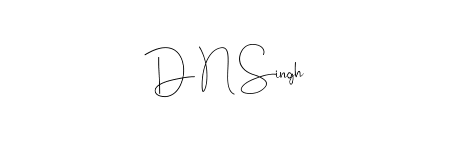 D N Singh stylish signature style. Best Handwritten Sign (Andilay-7BmLP) for my name. Handwritten Signature Collection Ideas for my name D N Singh. D N Singh signature style 4 images and pictures png