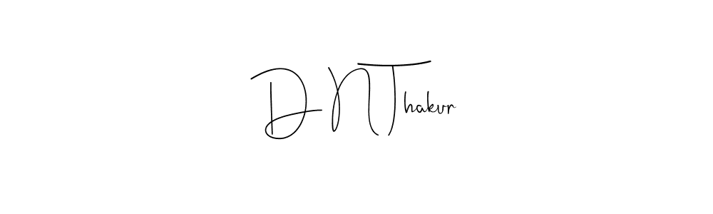 It looks lik you need a new signature style for name D N Thakur. Design unique handwritten (Andilay-7BmLP) signature with our free signature maker in just a few clicks. D N Thakur signature style 4 images and pictures png