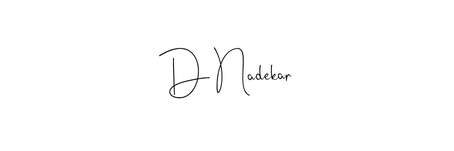 Make a short D Nadekar signature style. Manage your documents anywhere anytime using Andilay-7BmLP. Create and add eSignatures, submit forms, share and send files easily. D Nadekar signature style 4 images and pictures png