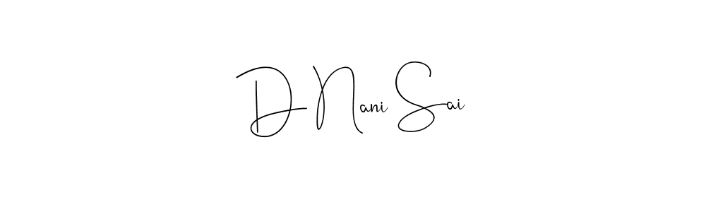 if you are searching for the best signature style for your name D Nani Sai. so please give up your signature search. here we have designed multiple signature styles  using Andilay-7BmLP. D Nani Sai signature style 4 images and pictures png