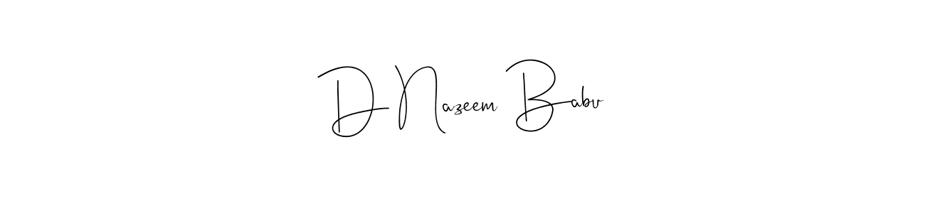 How to make D Nazeem Babu name signature. Use Andilay-7BmLP style for creating short signs online. This is the latest handwritten sign. D Nazeem Babu signature style 4 images and pictures png