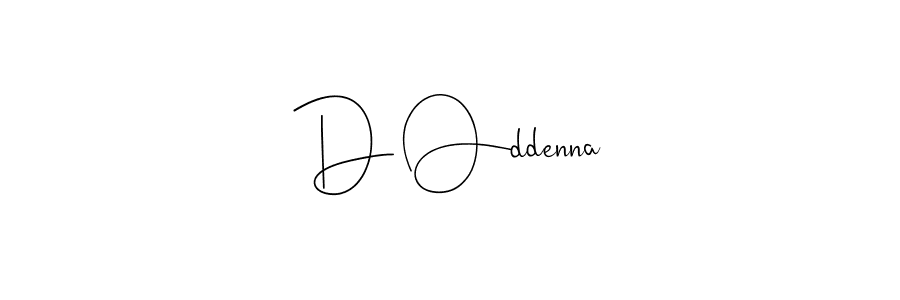 You should practise on your own different ways (Andilay-7BmLP) to write your name (D Oddenna) in signature. don't let someone else do it for you. D Oddenna signature style 4 images and pictures png