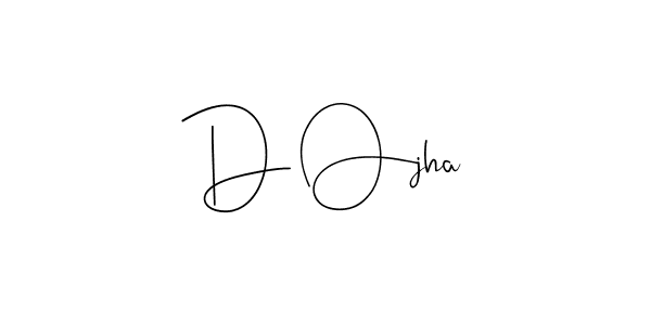 Also we have D Ojha name is the best signature style. Create professional handwritten signature collection using Andilay-7BmLP autograph style. D Ojha signature style 4 images and pictures png