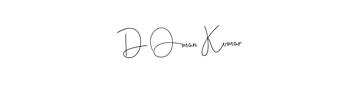 Make a short D Oman Kumar signature style. Manage your documents anywhere anytime using Andilay-7BmLP. Create and add eSignatures, submit forms, share and send files easily. D Oman Kumar signature style 4 images and pictures png