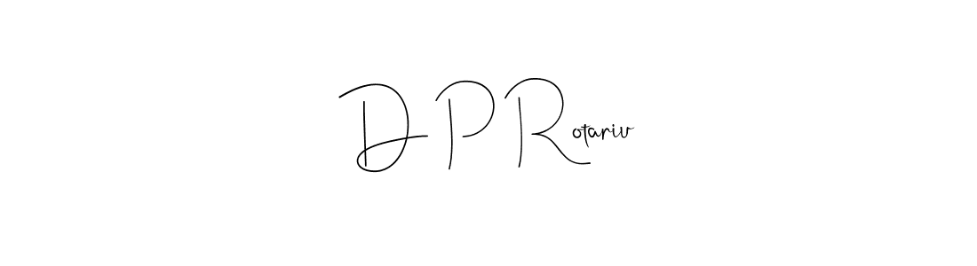 Also we have D P Rotariu name is the best signature style. Create professional handwritten signature collection using Andilay-7BmLP autograph style. D P Rotariu signature style 4 images and pictures png