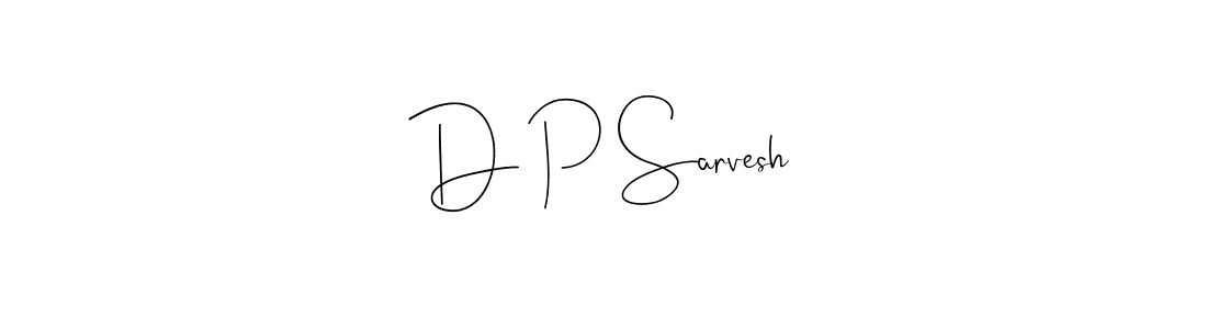 The best way (Andilay-7BmLP) to make a short signature is to pick only two or three words in your name. The name D P Sarvesh include a total of six letters. For converting this name. D P Sarvesh signature style 4 images and pictures png