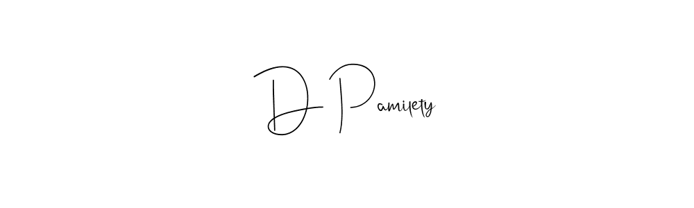 D Pamilety stylish signature style. Best Handwritten Sign (Andilay-7BmLP) for my name. Handwritten Signature Collection Ideas for my name D Pamilety. D Pamilety signature style 4 images and pictures png