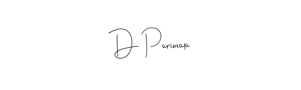 Make a beautiful signature design for name D Parimala. With this signature (Andilay-7BmLP) style, you can create a handwritten signature for free. D Parimala signature style 4 images and pictures png