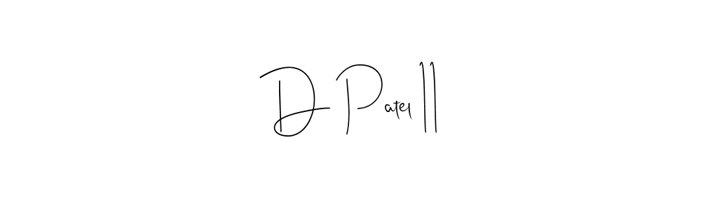 Also You can easily find your signature by using the search form. We will create D Patel 11 name handwritten signature images for you free of cost using Andilay-7BmLP sign style. D Patel 11 signature style 4 images and pictures png