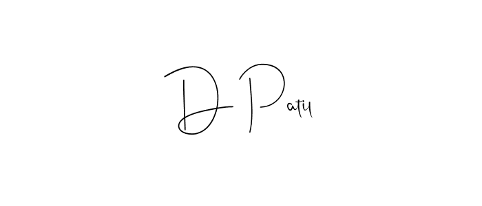 It looks lik you need a new signature style for name D Patil. Design unique handwritten (Andilay-7BmLP) signature with our free signature maker in just a few clicks. D Patil signature style 4 images and pictures png