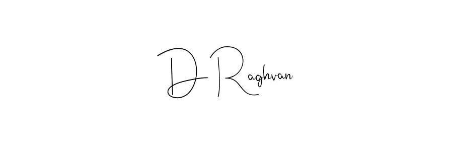 You should practise on your own different ways (Andilay-7BmLP) to write your name (D Raghvan) in signature. don't let someone else do it for you. D Raghvan signature style 4 images and pictures png