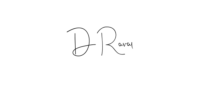 Make a short D Raval signature style. Manage your documents anywhere anytime using Andilay-7BmLP. Create and add eSignatures, submit forms, share and send files easily. D Raval signature style 4 images and pictures png