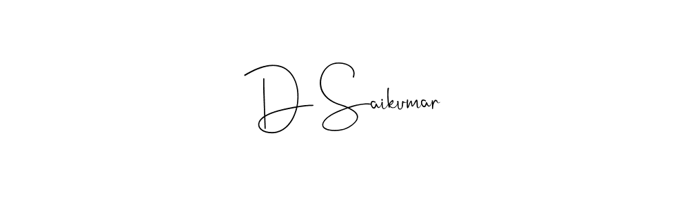 Create a beautiful signature design for name D Saikumar. With this signature (Andilay-7BmLP) fonts, you can make a handwritten signature for free. D Saikumar signature style 4 images and pictures png