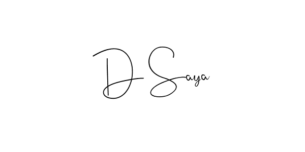 Make a beautiful signature design for name D Saya. With this signature (Andilay-7BmLP) style, you can create a handwritten signature for free. D Saya signature style 4 images and pictures png