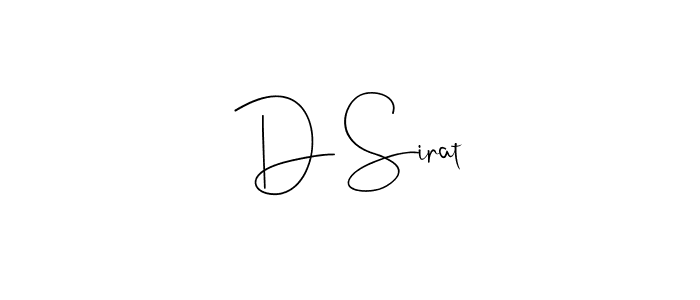 You should practise on your own different ways (Andilay-7BmLP) to write your name (D Sirat) in signature. don't let someone else do it for you. D Sirat signature style 4 images and pictures png