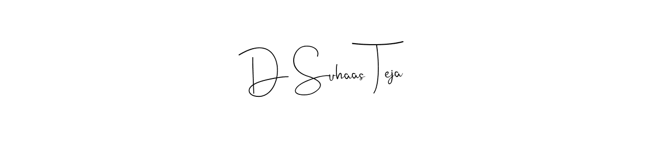 Make a beautiful signature design for name D Suhaas Teja. With this signature (Andilay-7BmLP) style, you can create a handwritten signature for free. D Suhaas Teja signature style 4 images and pictures png