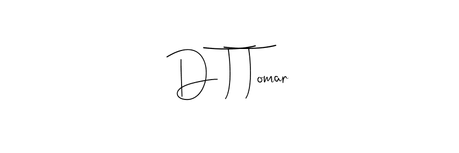 Create a beautiful signature design for name D T Tomar. With this signature (Andilay-7BmLP) fonts, you can make a handwritten signature for free. D T Tomar signature style 4 images and pictures png