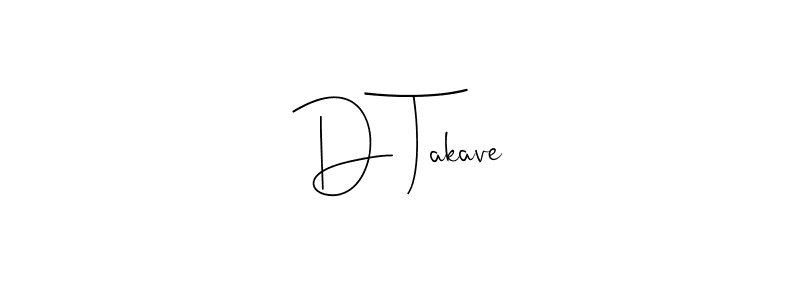 if you are searching for the best signature style for your name D Takave. so please give up your signature search. here we have designed multiple signature styles  using Andilay-7BmLP. D Takave signature style 4 images and pictures png