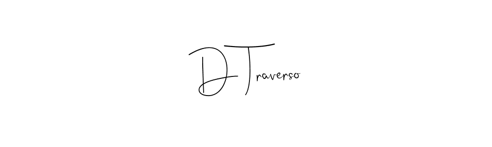 You can use this online signature creator to create a handwritten signature for the name D Traverso. This is the best online autograph maker. D Traverso signature style 4 images and pictures png