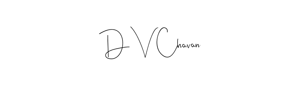 D V Chavan stylish signature style. Best Handwritten Sign (Andilay-7BmLP) for my name. Handwritten Signature Collection Ideas for my name D V Chavan. D V Chavan signature style 4 images and pictures png