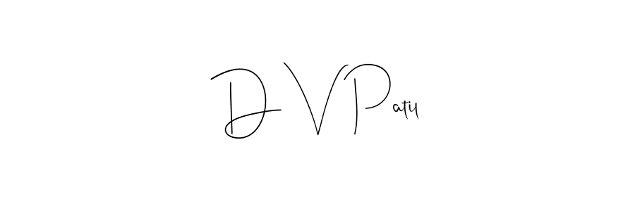 D V Patil stylish signature style. Best Handwritten Sign (Andilay-7BmLP) for my name. Handwritten Signature Collection Ideas for my name D V Patil. D V Patil signature style 4 images and pictures png