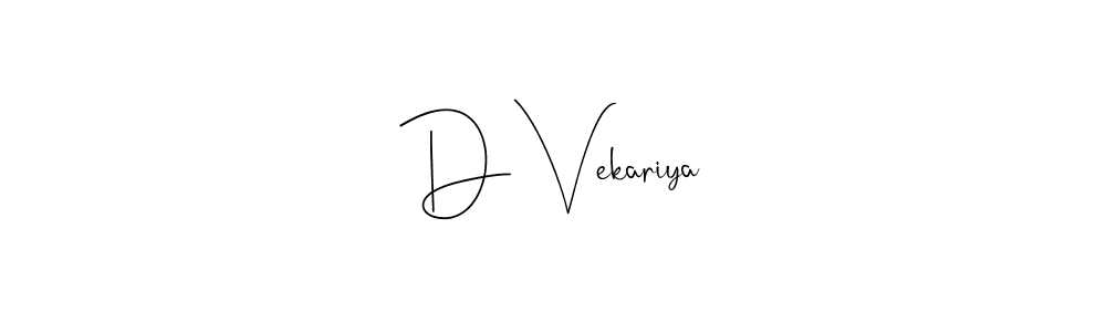 You should practise on your own different ways (Andilay-7BmLP) to write your name (D Vekariya) in signature. don't let someone else do it for you. D Vekariya signature style 4 images and pictures png