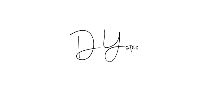 You should practise on your own different ways (Andilay-7BmLP) to write your name (D Yates) in signature. don't let someone else do it for you. D Yates signature style 4 images and pictures png