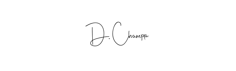 Check out images of Autograph of D. Champla name. Actor D. Champla Signature Style. Andilay-7BmLP is a professional sign style online. D. Champla signature style 4 images and pictures png