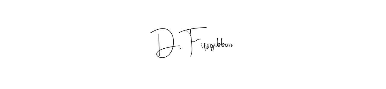 Also we have D. Fitzgibbon name is the best signature style. Create professional handwritten signature collection using Andilay-7BmLP autograph style. D. Fitzgibbon signature style 4 images and pictures png