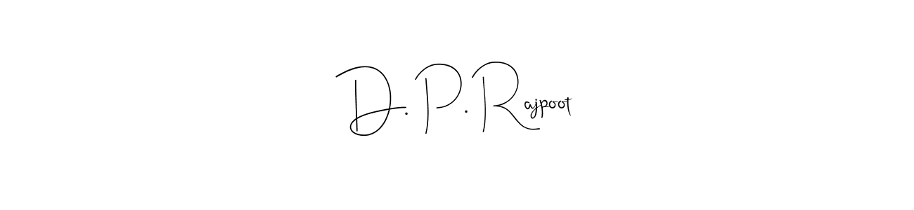 Once you've used our free online signature maker to create your best signature Andilay-7BmLP style, it's time to enjoy all of the benefits that D. P. Rajpoot name signing documents. D. P. Rajpoot signature style 4 images and pictures png