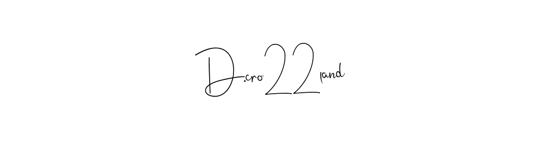 Make a beautiful signature design for name D.cro22land. Use this online signature maker to create a handwritten signature for free. D.cro22land signature style 4 images and pictures png