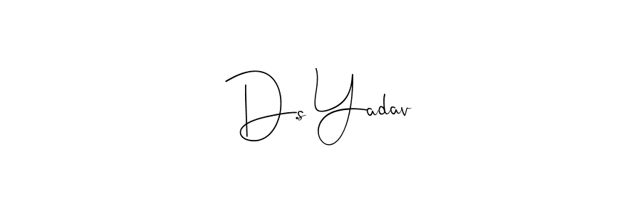 It looks lik you need a new signature style for name D.s Yadav. Design unique handwritten (Andilay-7BmLP) signature with our free signature maker in just a few clicks. D.s Yadav signature style 4 images and pictures png