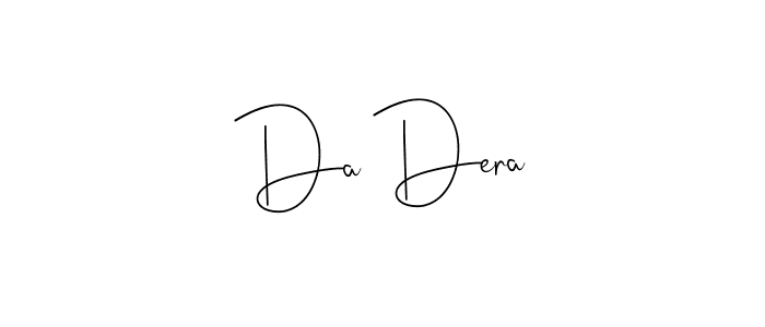 Also we have Da Dera name is the best signature style. Create professional handwritten signature collection using Andilay-7BmLP autograph style. Da Dera signature style 4 images and pictures png