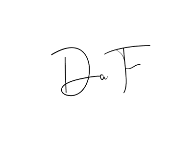Design your own signature with our free online signature maker. With this signature software, you can create a handwritten (Andilay-7BmLP) signature for name Da F. Da F signature style 4 images and pictures png