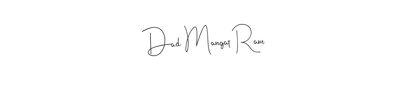 Design your own signature with our free online signature maker. With this signature software, you can create a handwritten (Andilay-7BmLP) signature for name Dad Mangat Ram. Dad Mangat Ram signature style 4 images and pictures png