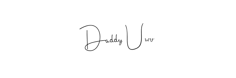 You should practise on your own different ways (Andilay-7BmLP) to write your name (Daddy Uwu) in signature. don't let someone else do it for you. Daddy Uwu signature style 4 images and pictures png