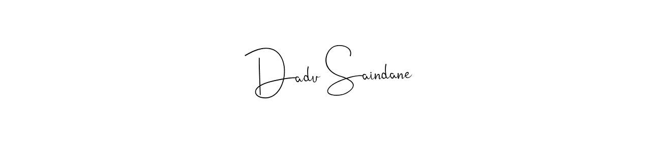 if you are searching for the best signature style for your name Dadu Saindane. so please give up your signature search. here we have designed multiple signature styles  using Andilay-7BmLP. Dadu Saindane signature style 4 images and pictures png