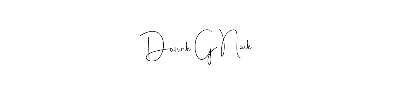 Design your own signature with our free online signature maker. With this signature software, you can create a handwritten (Andilay-7BmLP) signature for name Daiwik G Naik. Daiwik G Naik signature style 4 images and pictures png