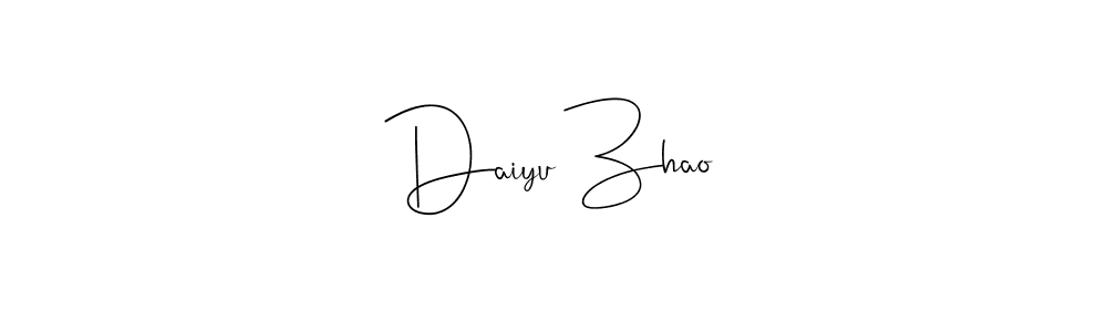 Make a beautiful signature design for name Daiyu Zhao. With this signature (Andilay-7BmLP) style, you can create a handwritten signature for free. Daiyu Zhao signature style 4 images and pictures png