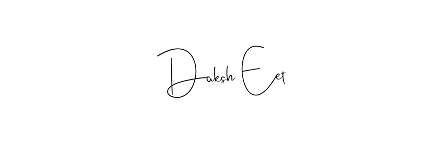 Make a beautiful signature design for name Daksh Eet. With this signature (Andilay-7BmLP) style, you can create a handwritten signature for free. Daksh Eet signature style 4 images and pictures png